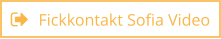 Fickkontakt Sofia Video