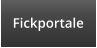 Fickportale