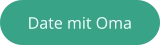 Button zu einem Date mit Oma