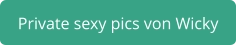 private sexy pics Wicky