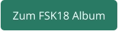 Zum FSK18 Album