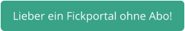 Fickportal ohne Abo