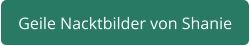 geile Nacktbilder von Shani