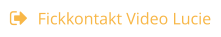 Fickkontakt Video Lucie