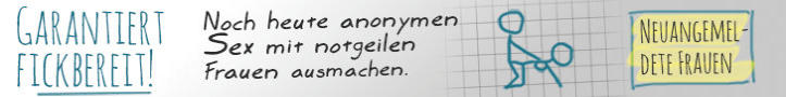 notgeile Frauen treffen