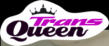 Trans Queen